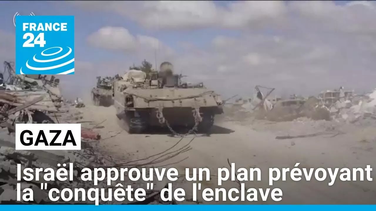 Israël approuve un plan visant la conquête de Gaza