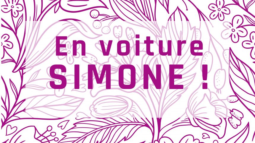 En Voiture Simone : un modèle d’efficacité inégalé